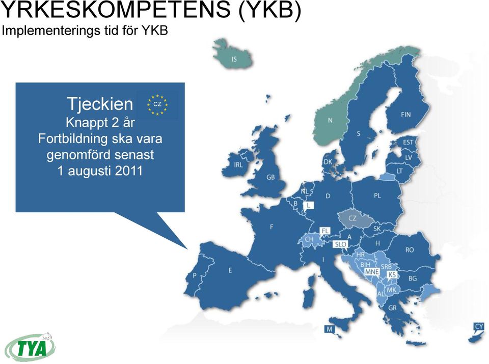 ska vara genomförd