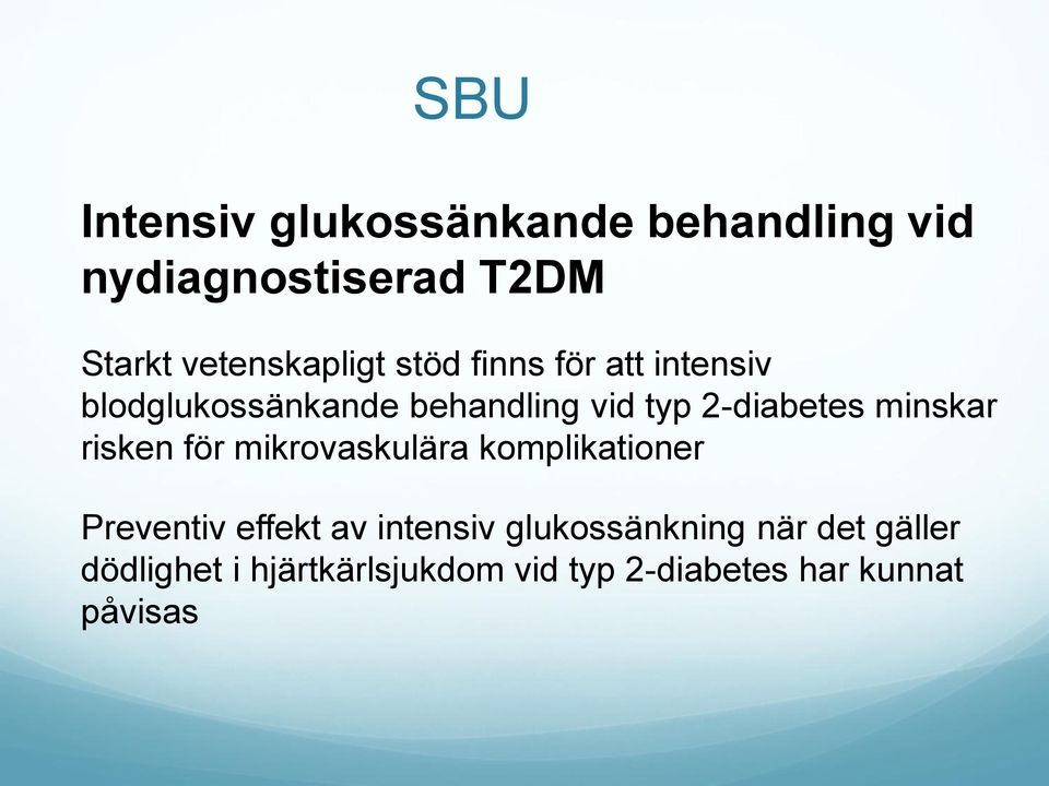 2-diabetes minskar risken för mikrovaskulära komplikationer Preventiv effekt av
