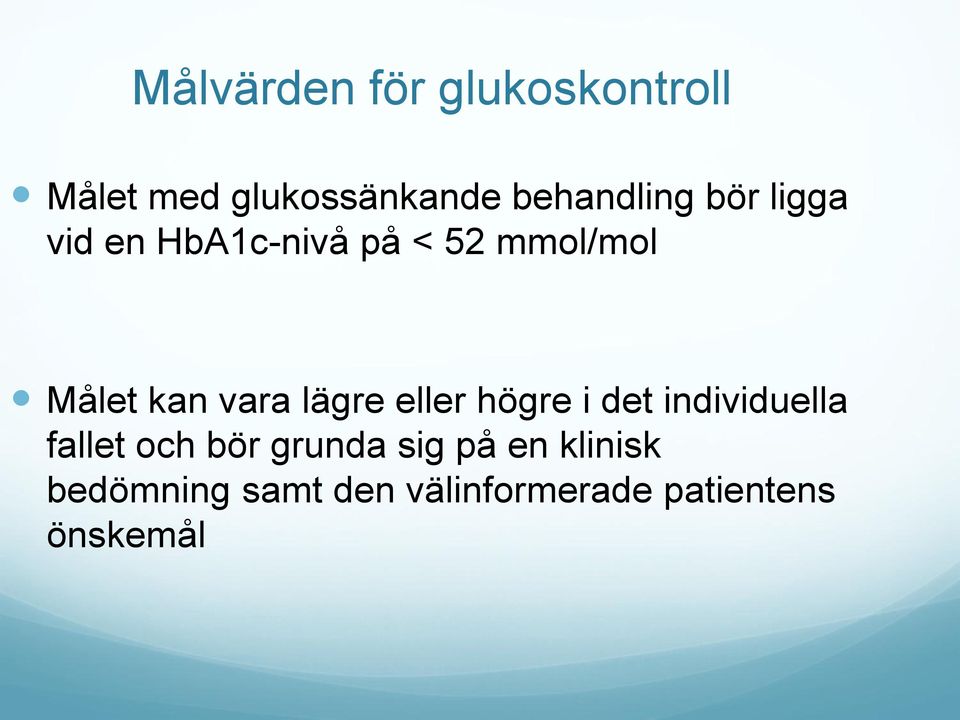 kan vara lägre eller högre i det individuella fallet och bör