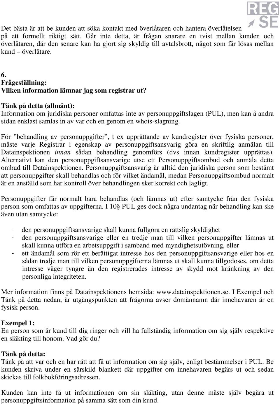 Vilken information lämnar jag som registrar ut?