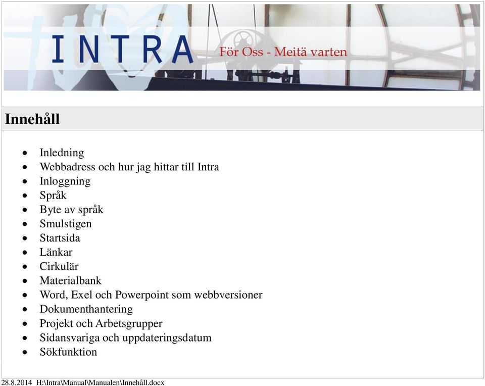 Powerpoint som webbversioner Dokumenthantering Projekt och Arbetsgrupper