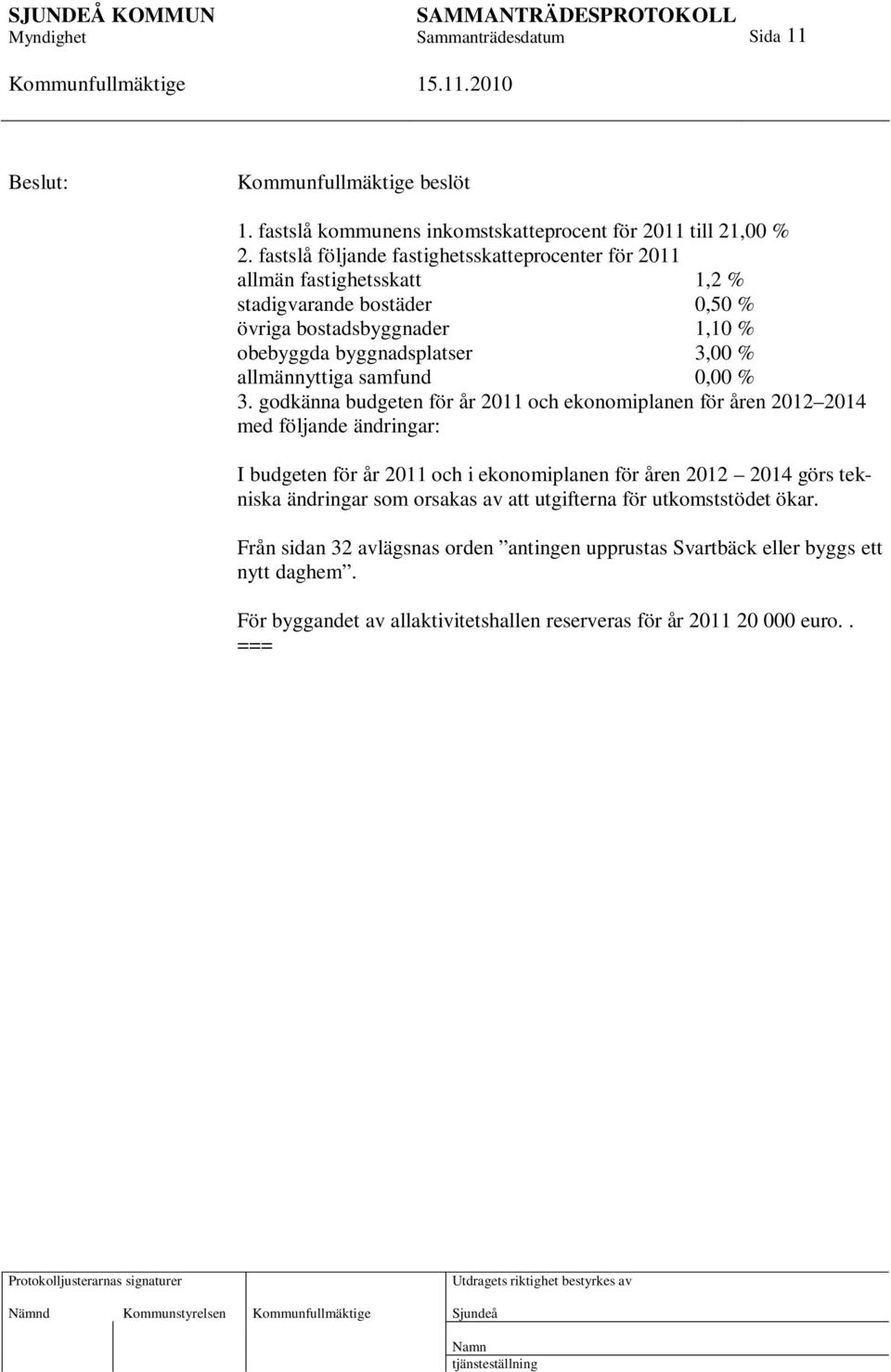 allmännyttiga samfund 0,00 % 3.