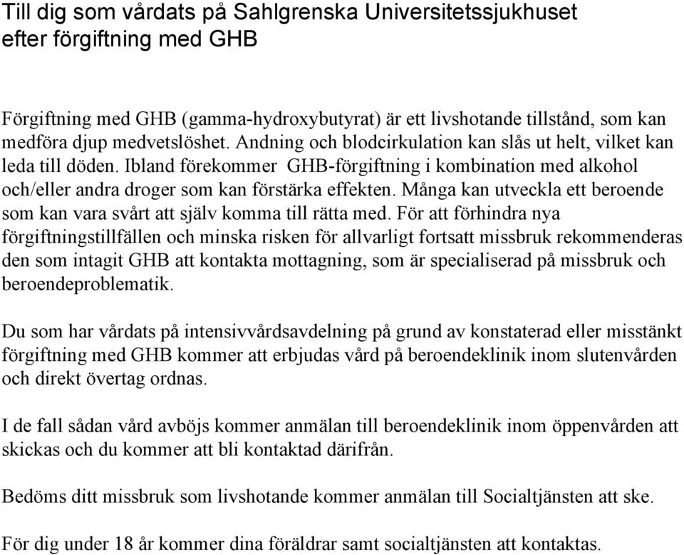 Många kan utveckla ett beroende som kan vara svårt att själv komma till rätta med.