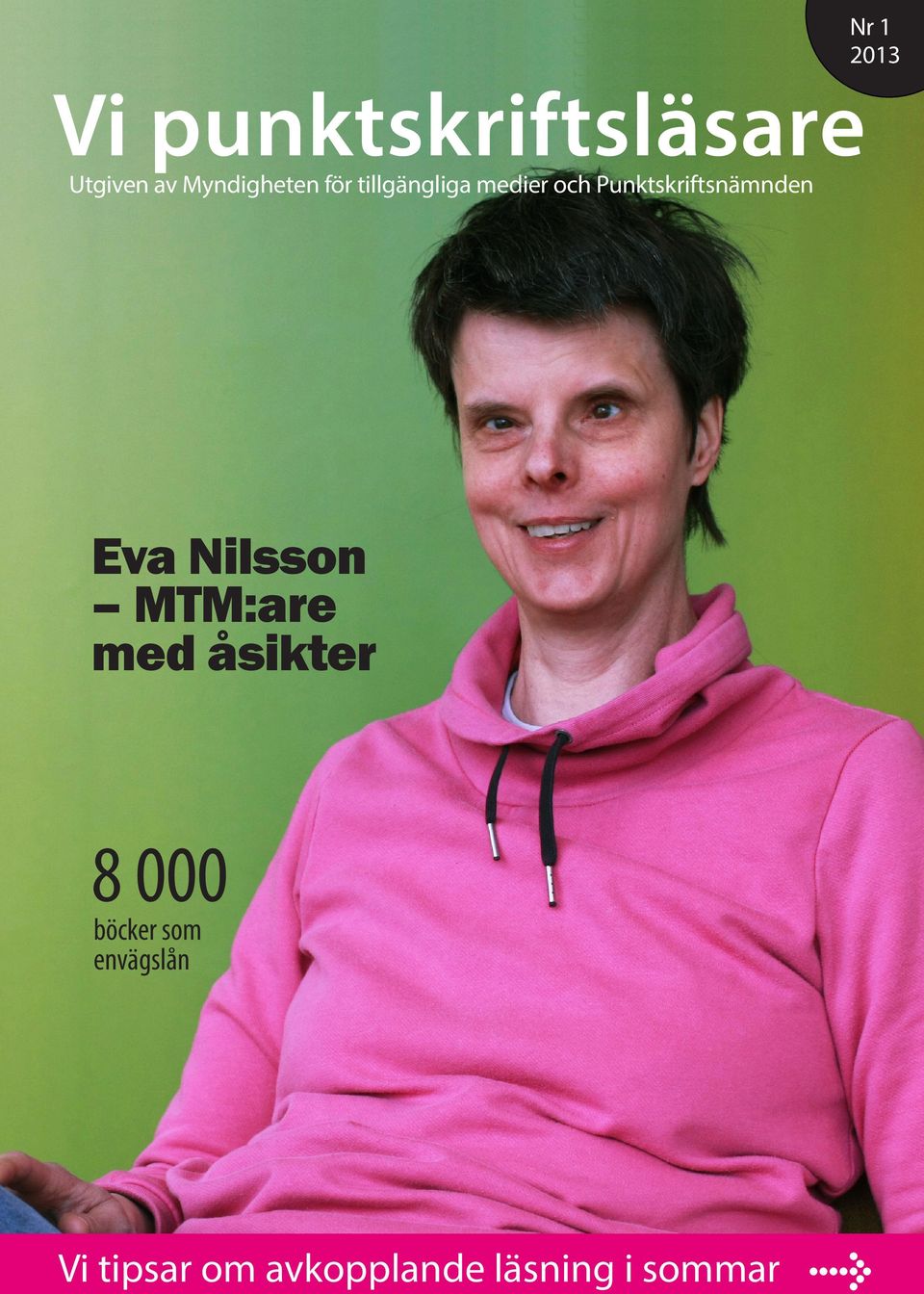 2013 Eva Nilsson MTM:are med åsikter 8 000 böcker
