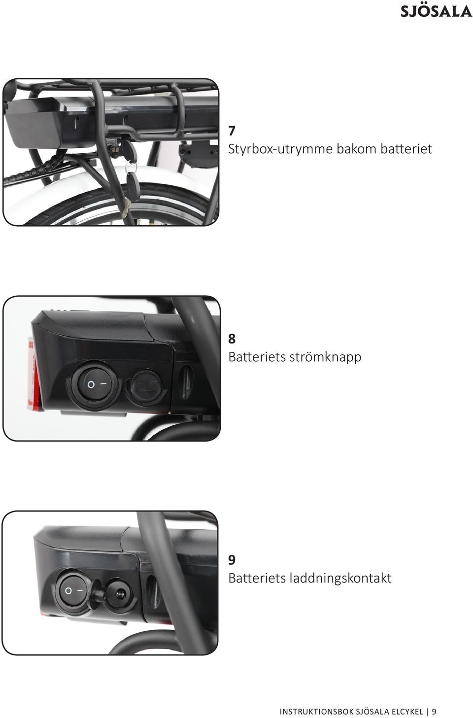strömknapp 9 Batteriets