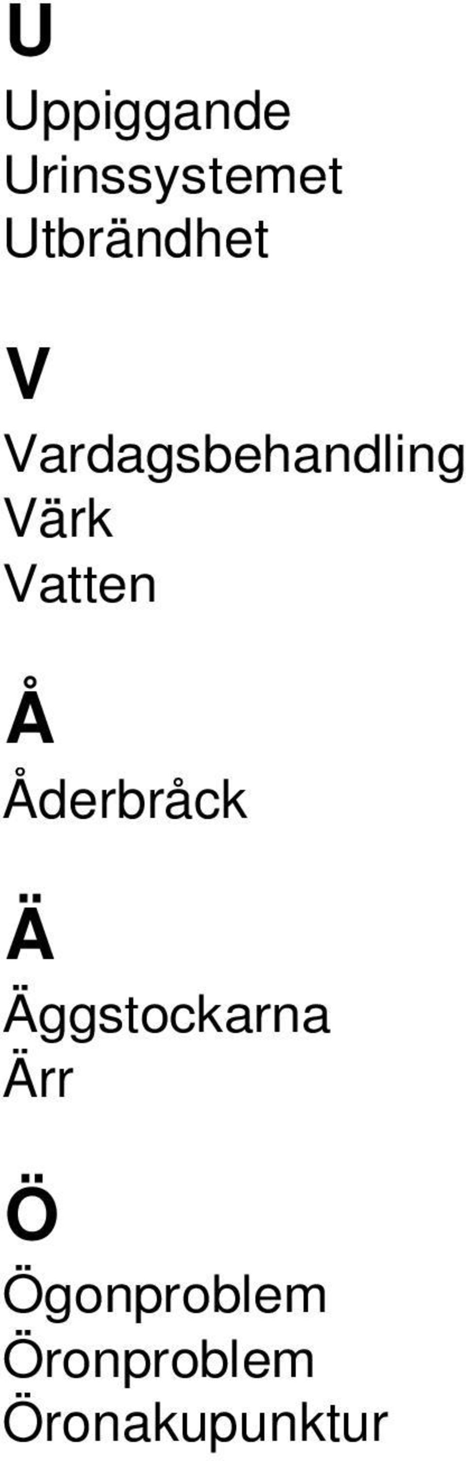 Vatten Å Åderbråck Ä Äggstockarna
