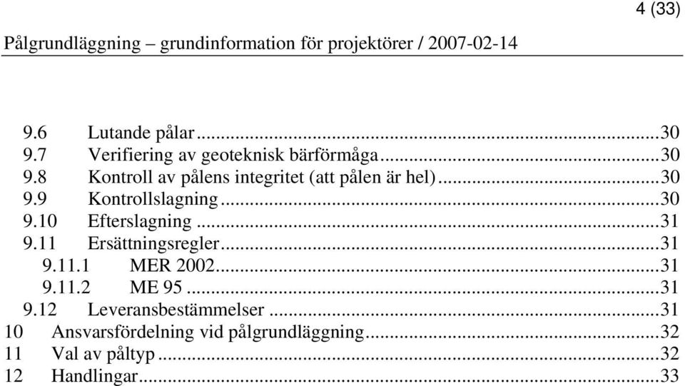 ..31 9.11.2 ME 95...31 9.12 Leveransbestämmelser.