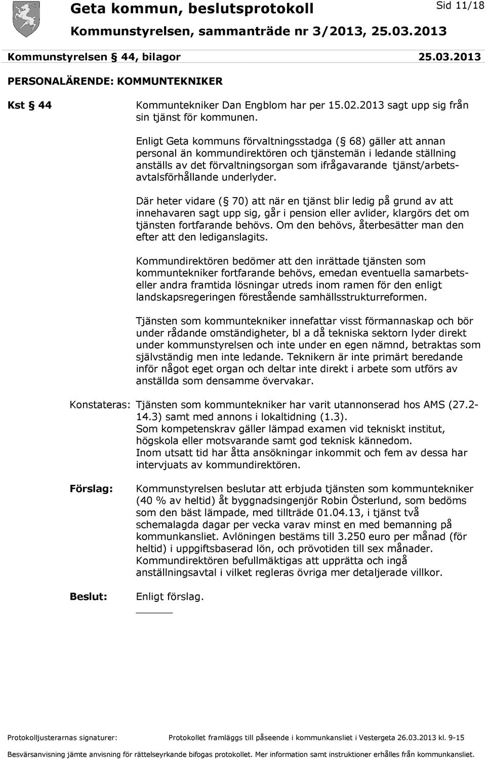 tjänst/arbetsavtalsförhållande underlyder.