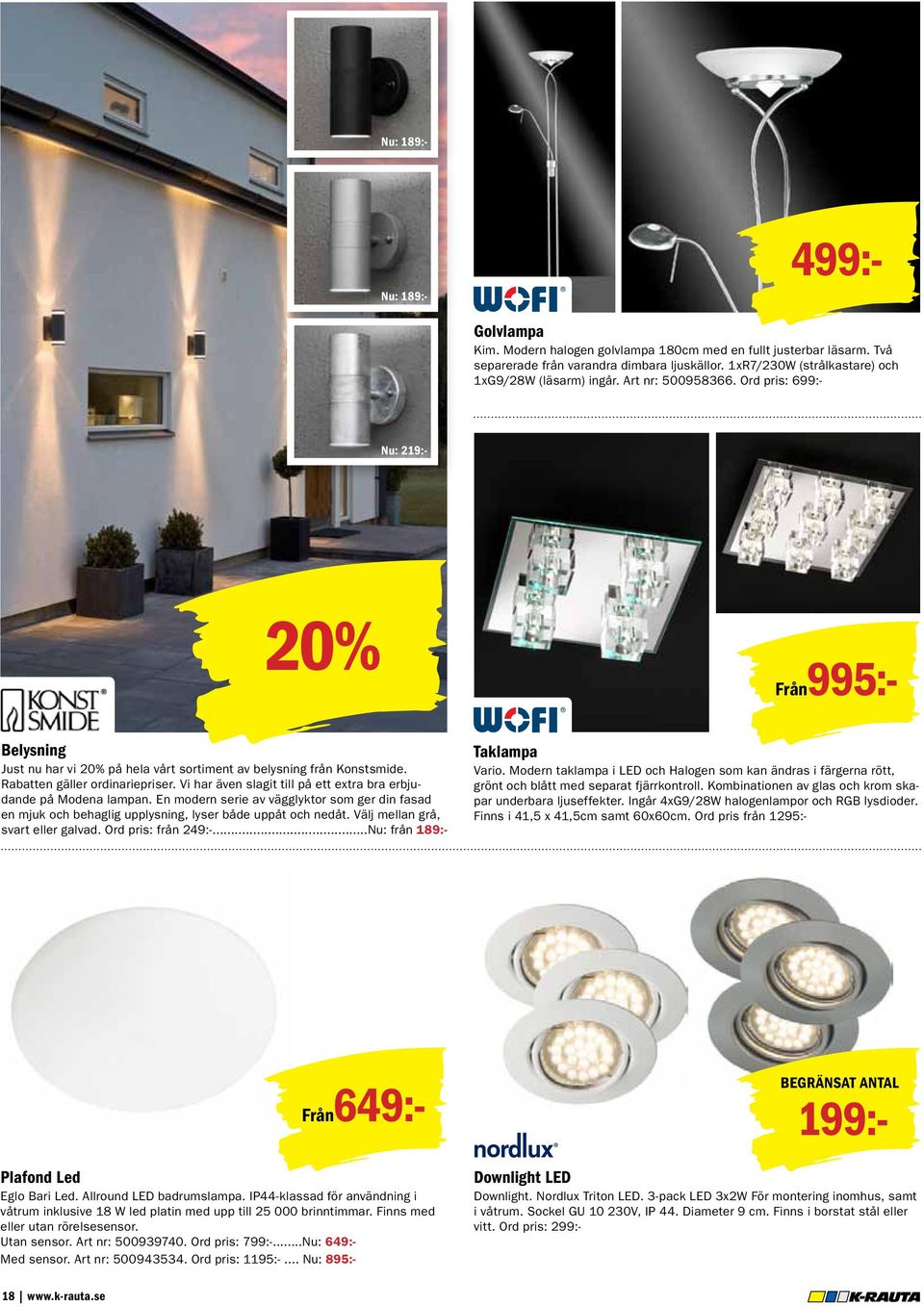 Rabatten gäller ordinariepriser. Vi har även slagit till på ett extra bra erbjudande på Modena lampan.