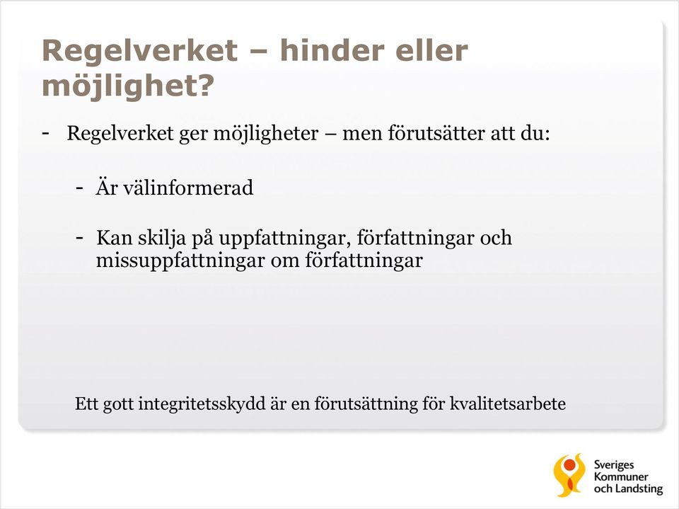 välinformerad - Kan skilja på uppfattningar, författningar och