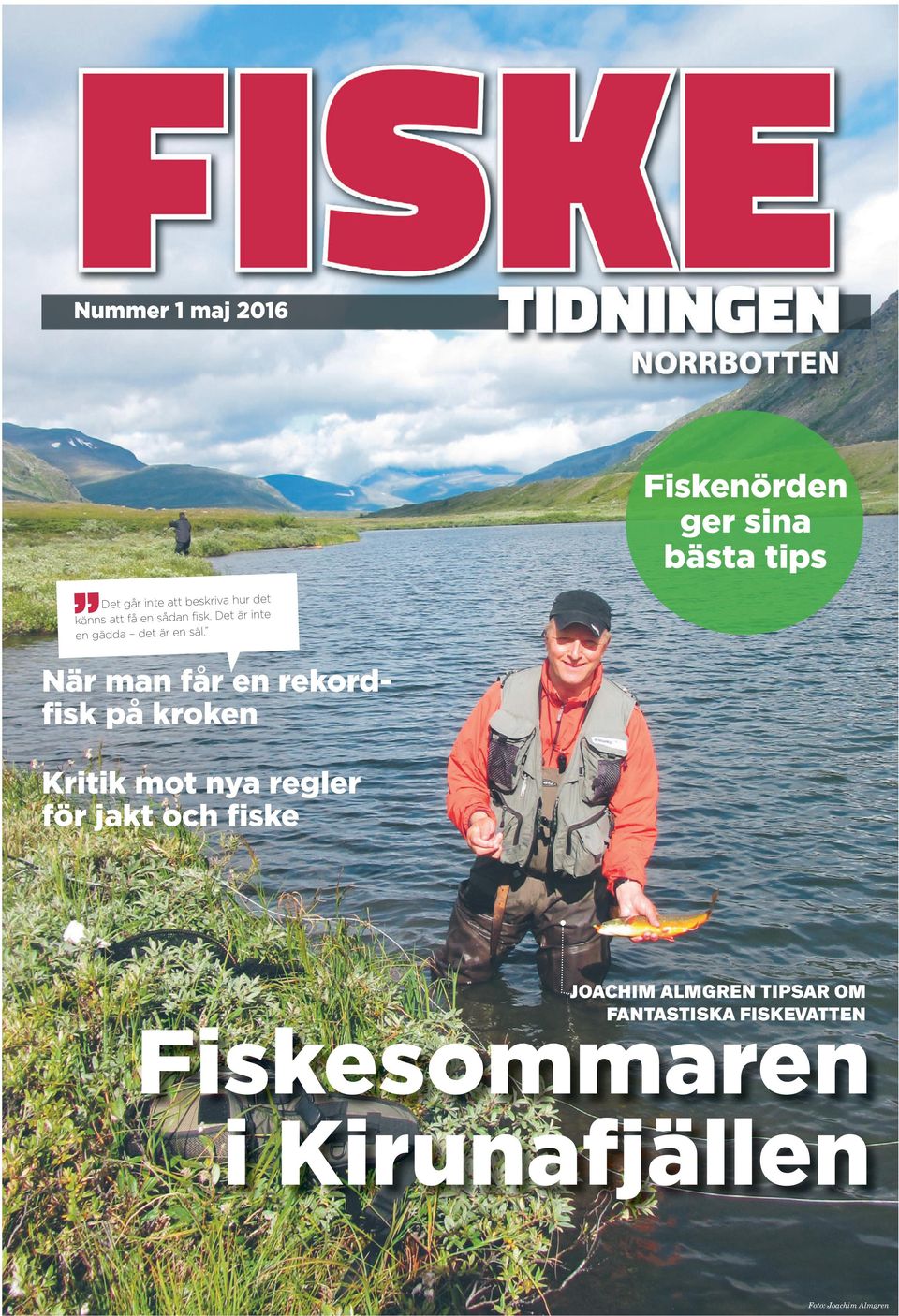 När man får en rekordfisk på kroken Kritik mot nya regler för jakt och fiske