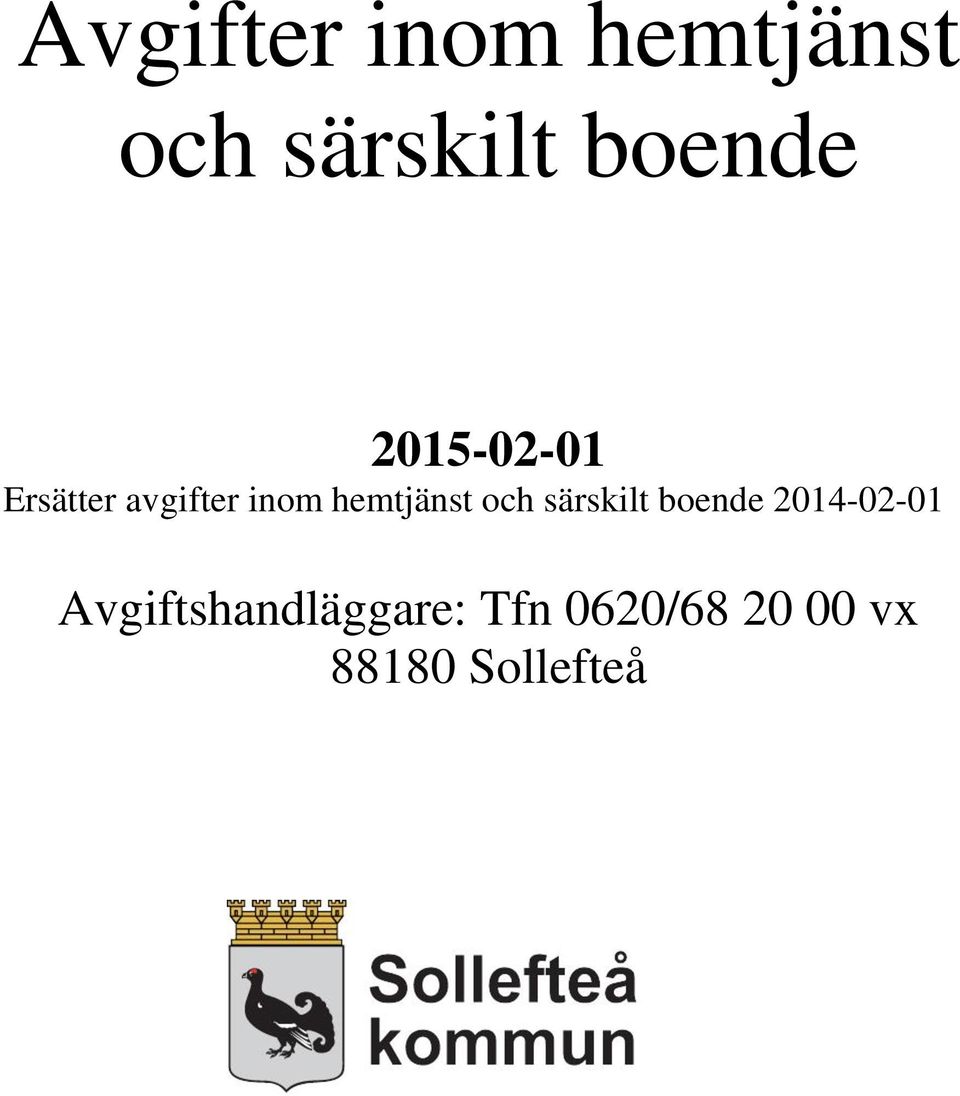 och särskilt boende 2014-02-01