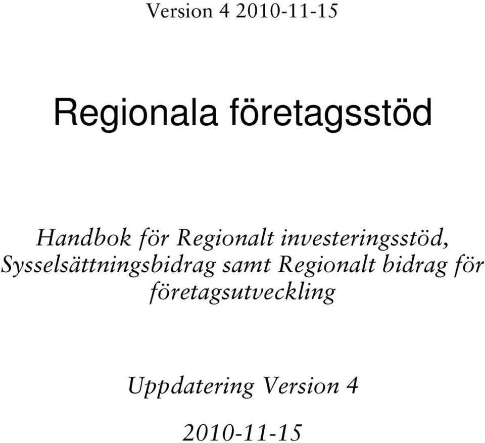 Sysselsättningsbidrag samt Regionalt