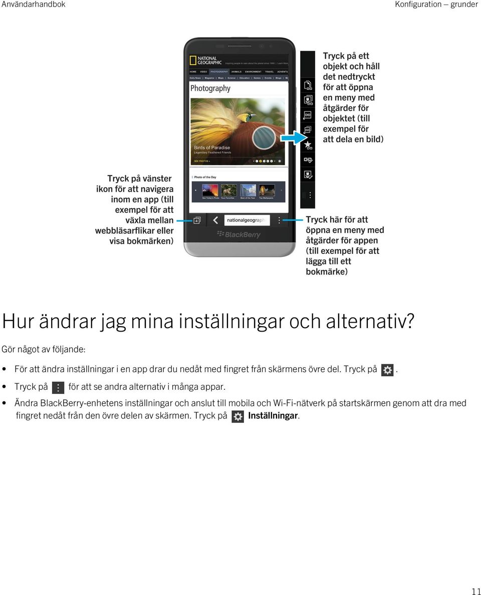 del. Tryck på. Tryck på för att se andra alternativ i många appar.