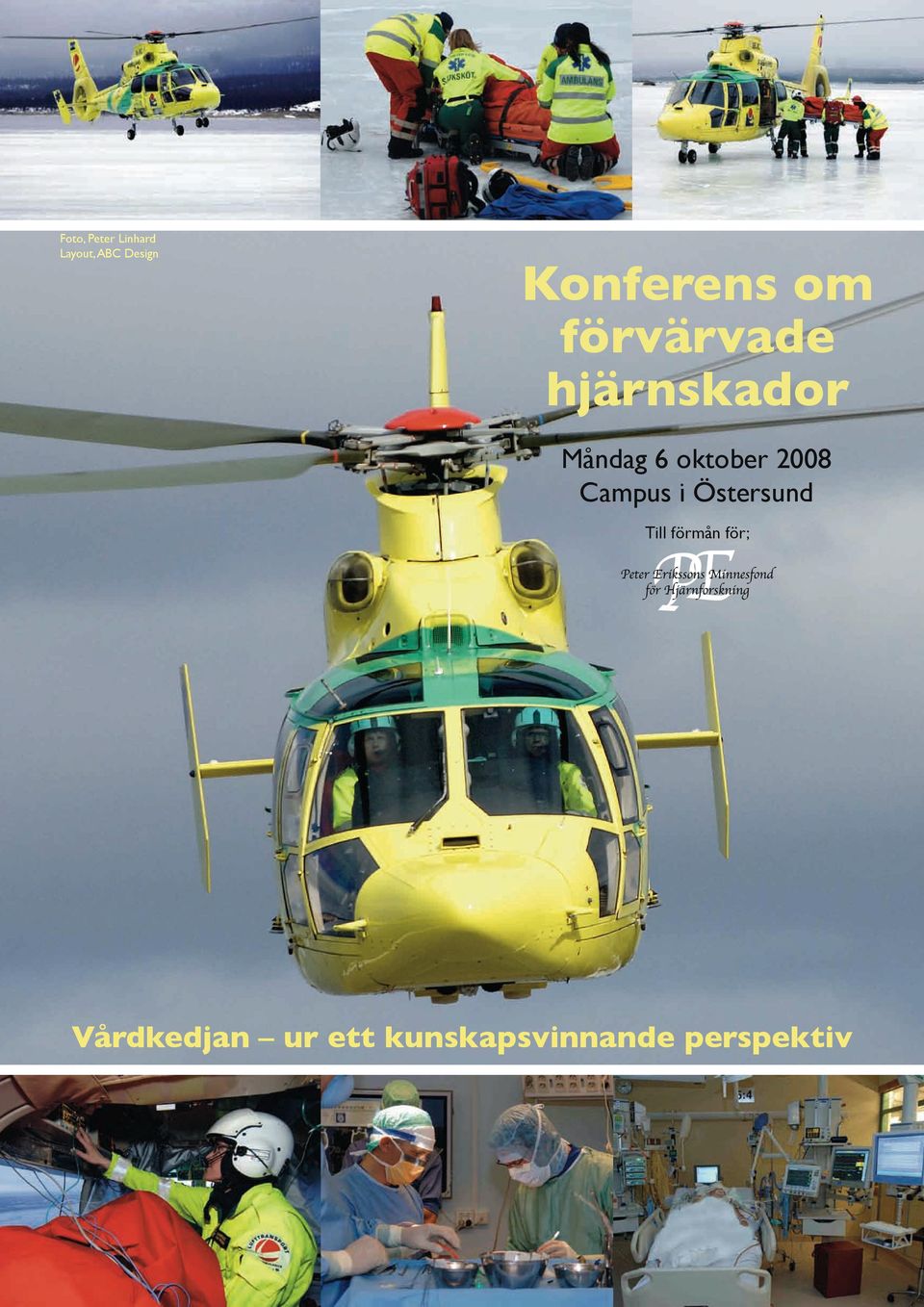 oktober 2008 Campus i Östersund Till förmån