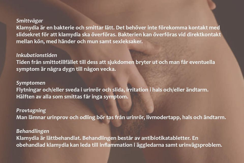 Inkubationstiden Tiden från smittotillfället till dess att sjukdomen bryter ut och man får eventuella symptom är några dygn till någon vecka.