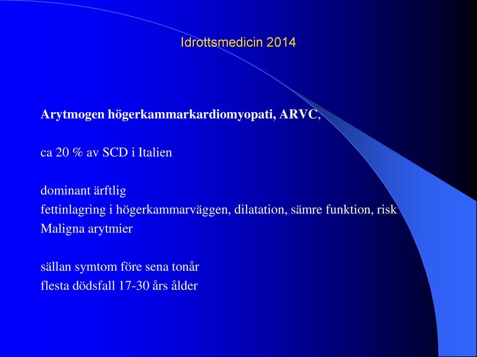 högerkammarväggen, dilatation, sämre funktion, risk