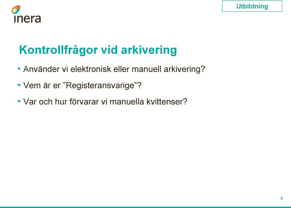 arkivering? Vem är er Registeransvarige?