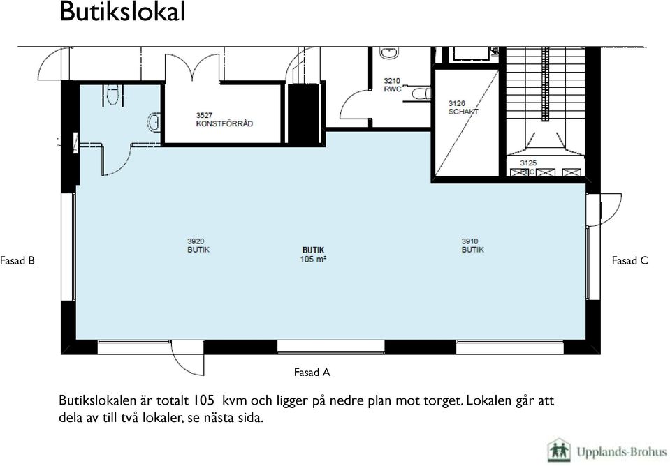 ligger på nedre plan mot torget.