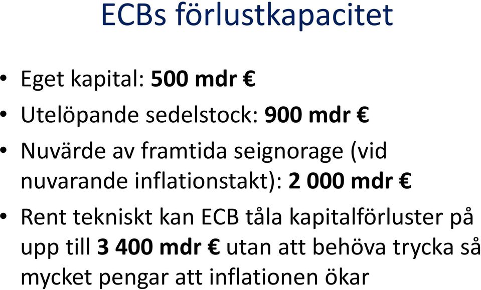 inflationstakt): 2 000 mdr Rent tekniskt kan ECB tåla
