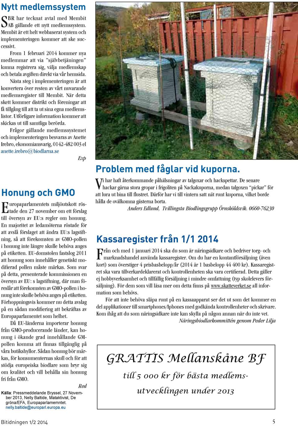 Nästa steg i implementeringen är att konvertera över resten av vårt nuvarande medlemsregister till Membit.