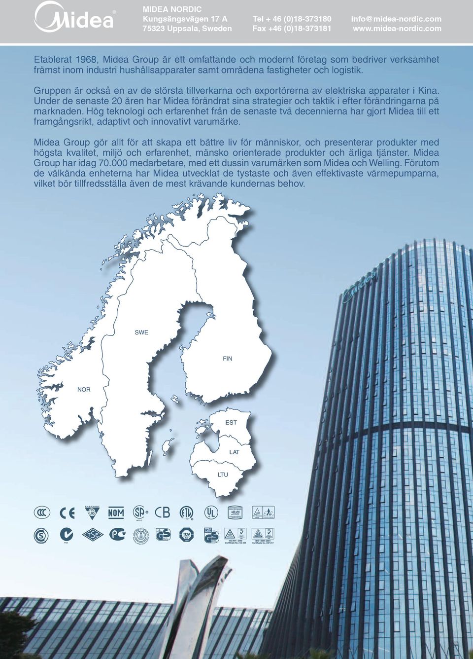 Gruppen är också en av de största tillverkarna och exportörerna av elektriska apparater i Kina.