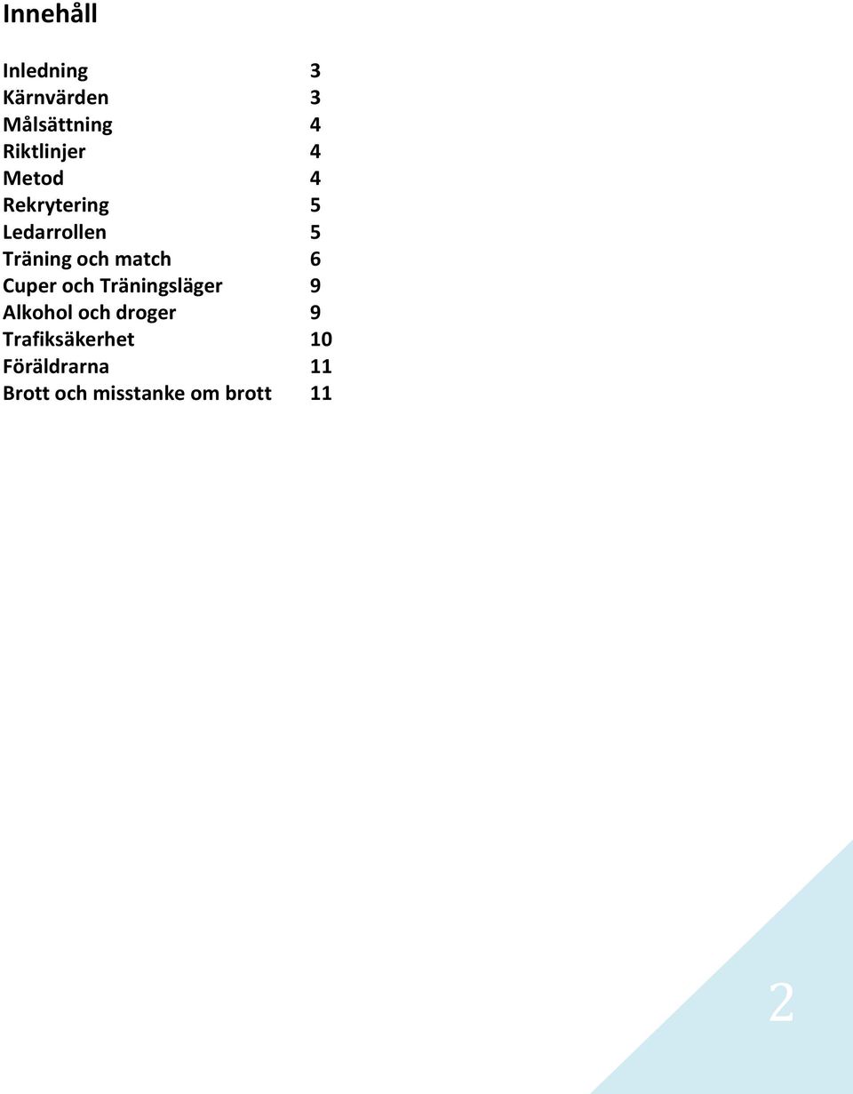 och match 6 Cuper och Träningsläger 9 Alkohol och droger