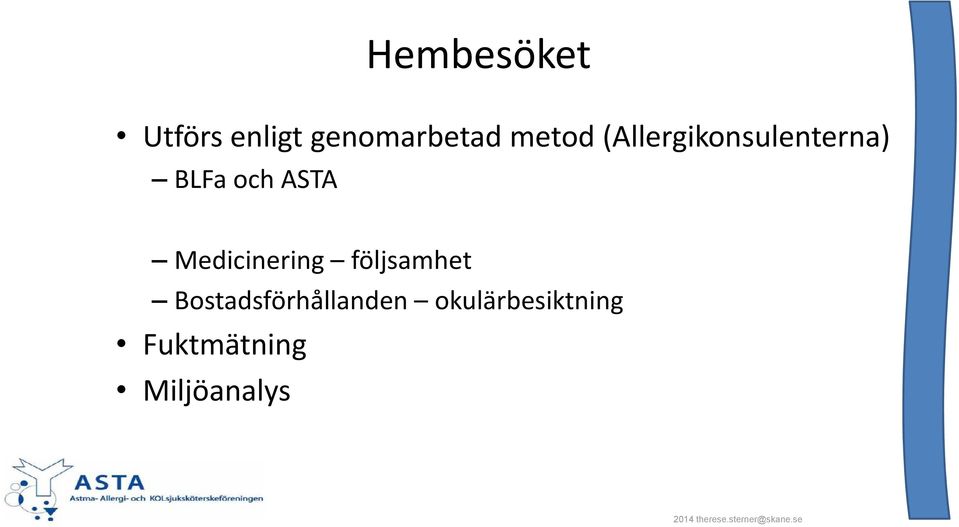 Medicinering följsamhet Bostadsförhållanden