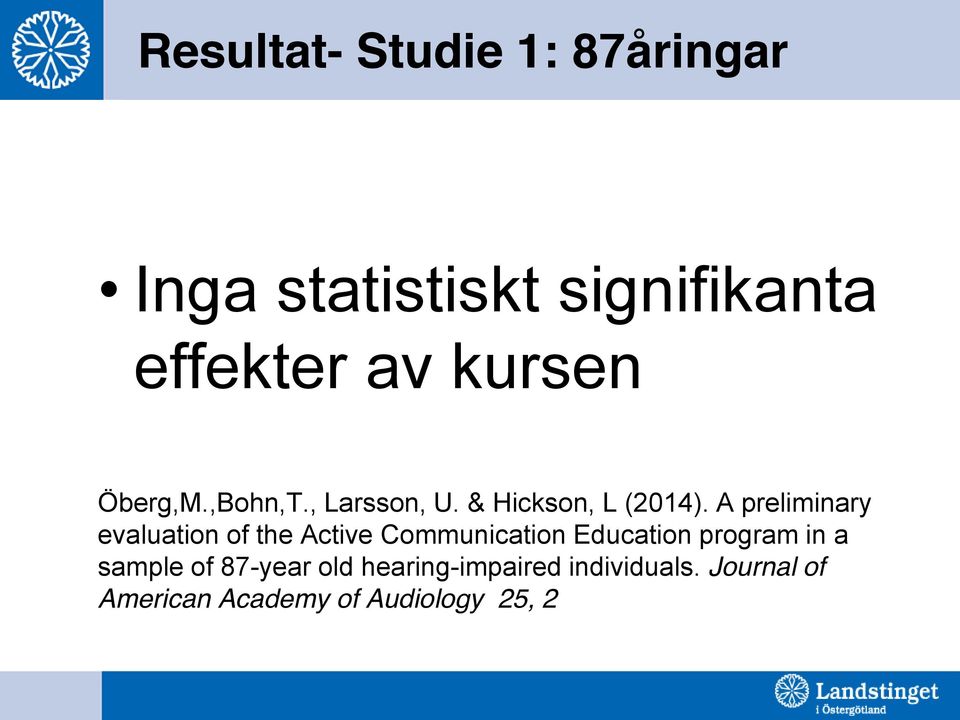 A preliminary evaluation of the Active Communication Education program in a
