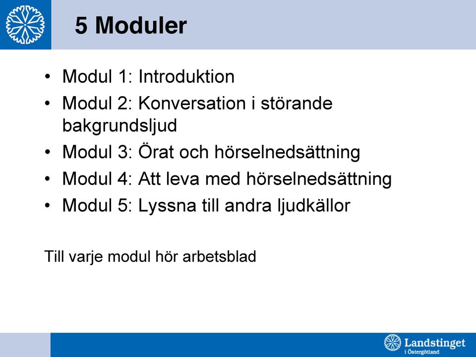 hörselnedsättning Modul 4: Att leva med