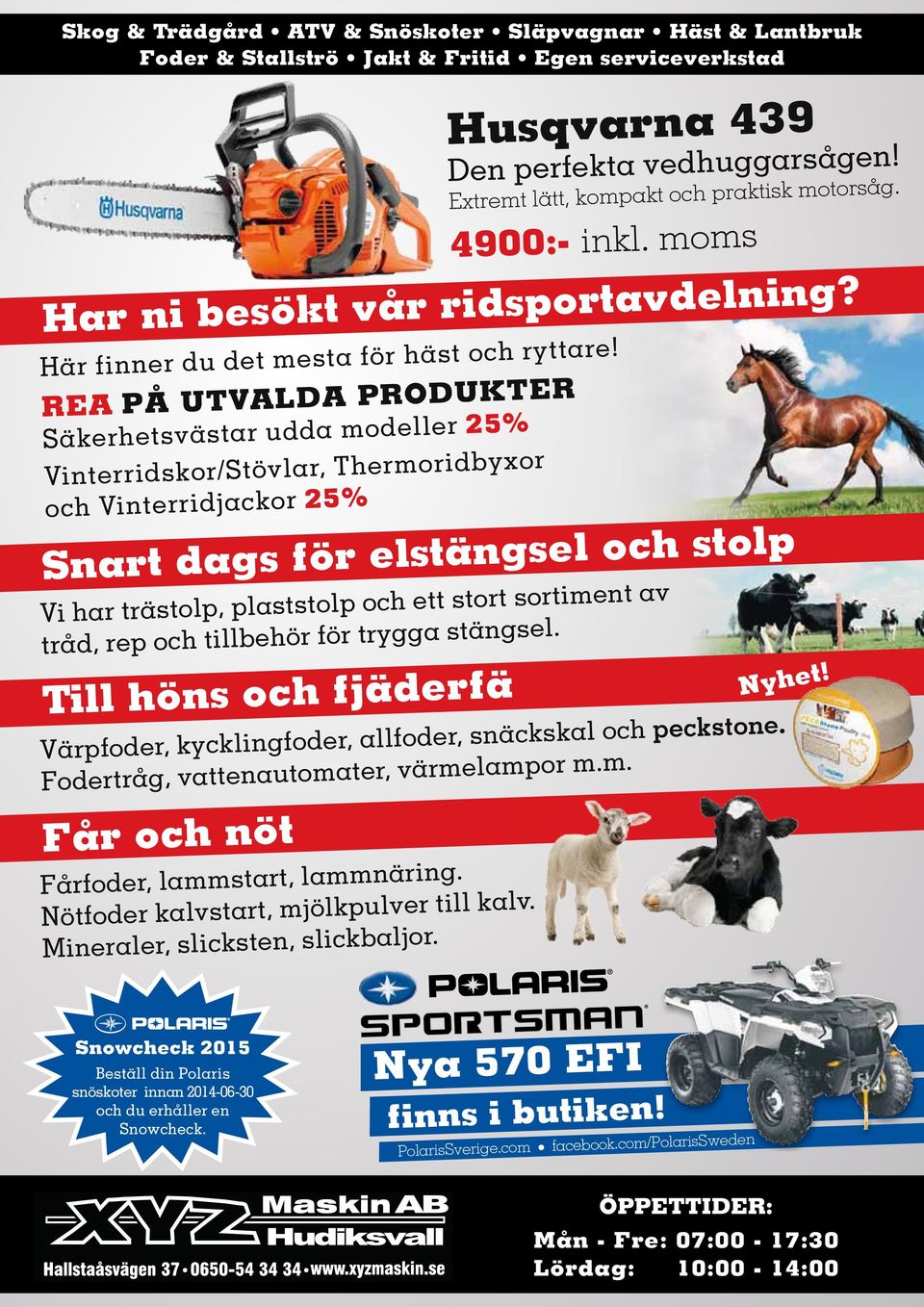 Nötfoder kalvstart, mjölkpulver till kalv. Mineraler, slicksten, slickbaljor. Husqvarna 439 Den perfekta vedhuggarsågen! Extremt lätt, kompakt och praktisk motorsåg. 4900:- inkl.