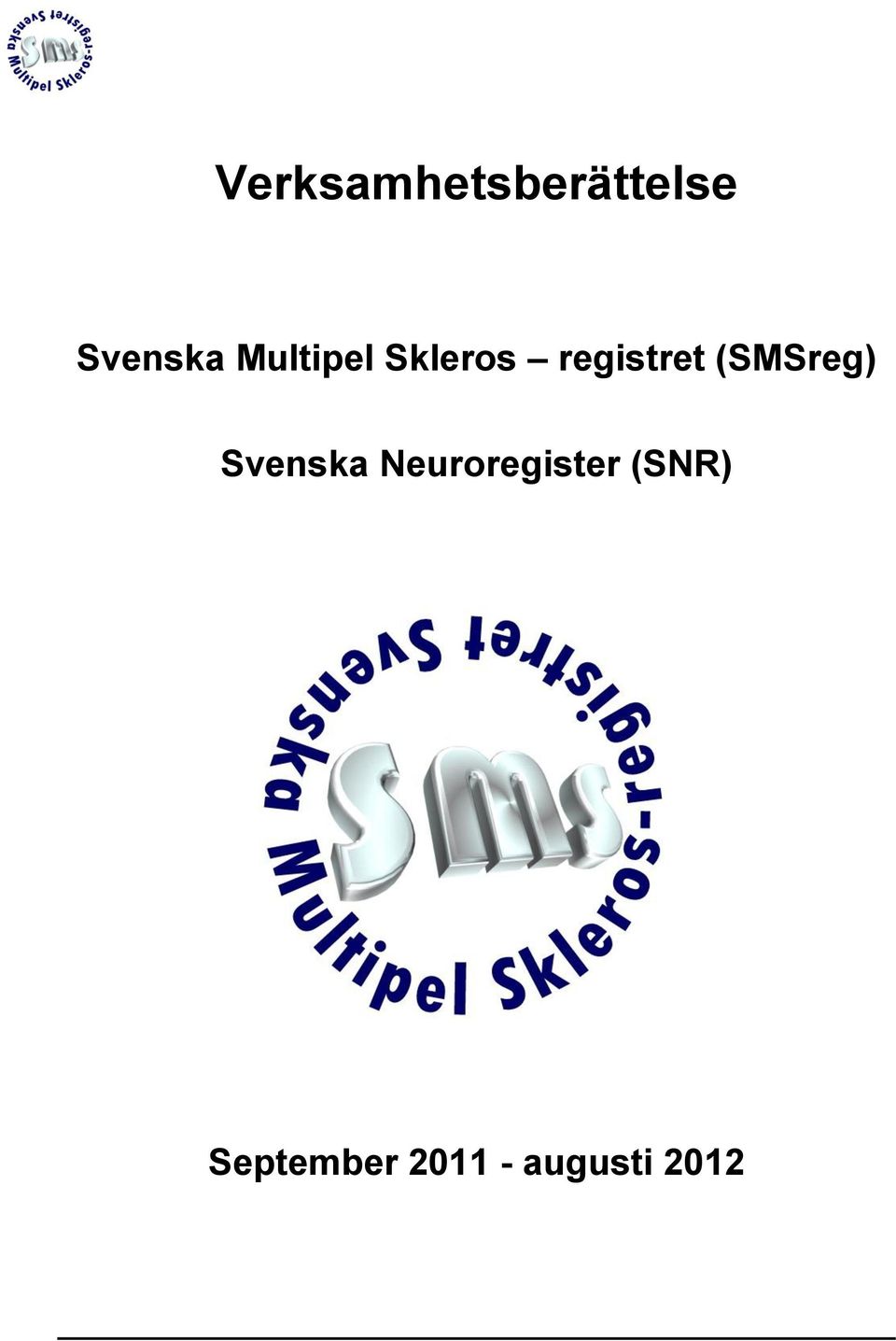 (SMSreg) Svenska Neuroregister