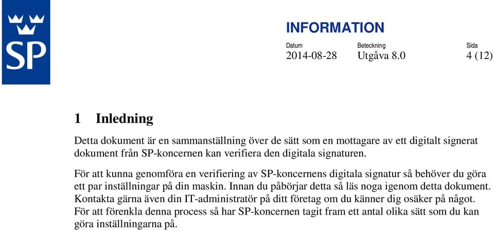 verifiera den digitala signaturen.