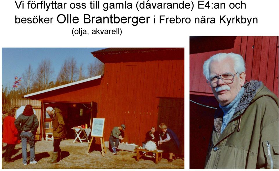 besöker Olle Brantberger i