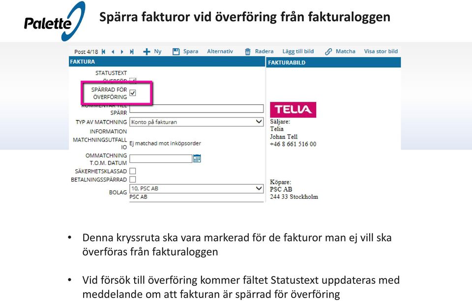 fakturaloggen Vid försök till överföring kommer fältet Statustext