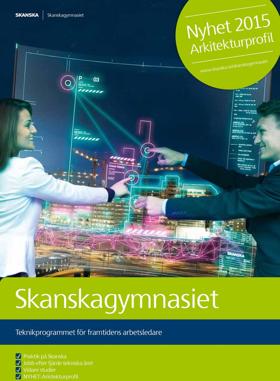 för framtidens arbetsledare Praktik på Skanska Jobb