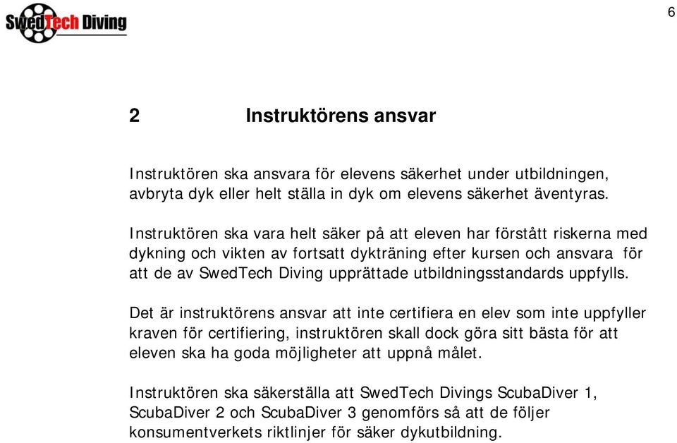 utbildningsstandards uppfylls.