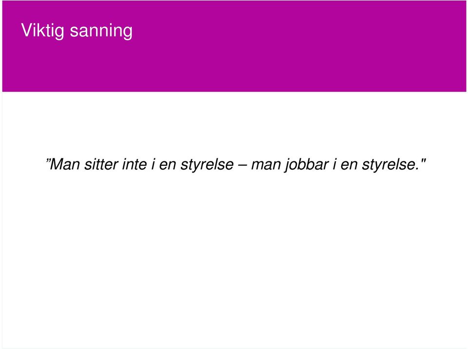en styrelse man