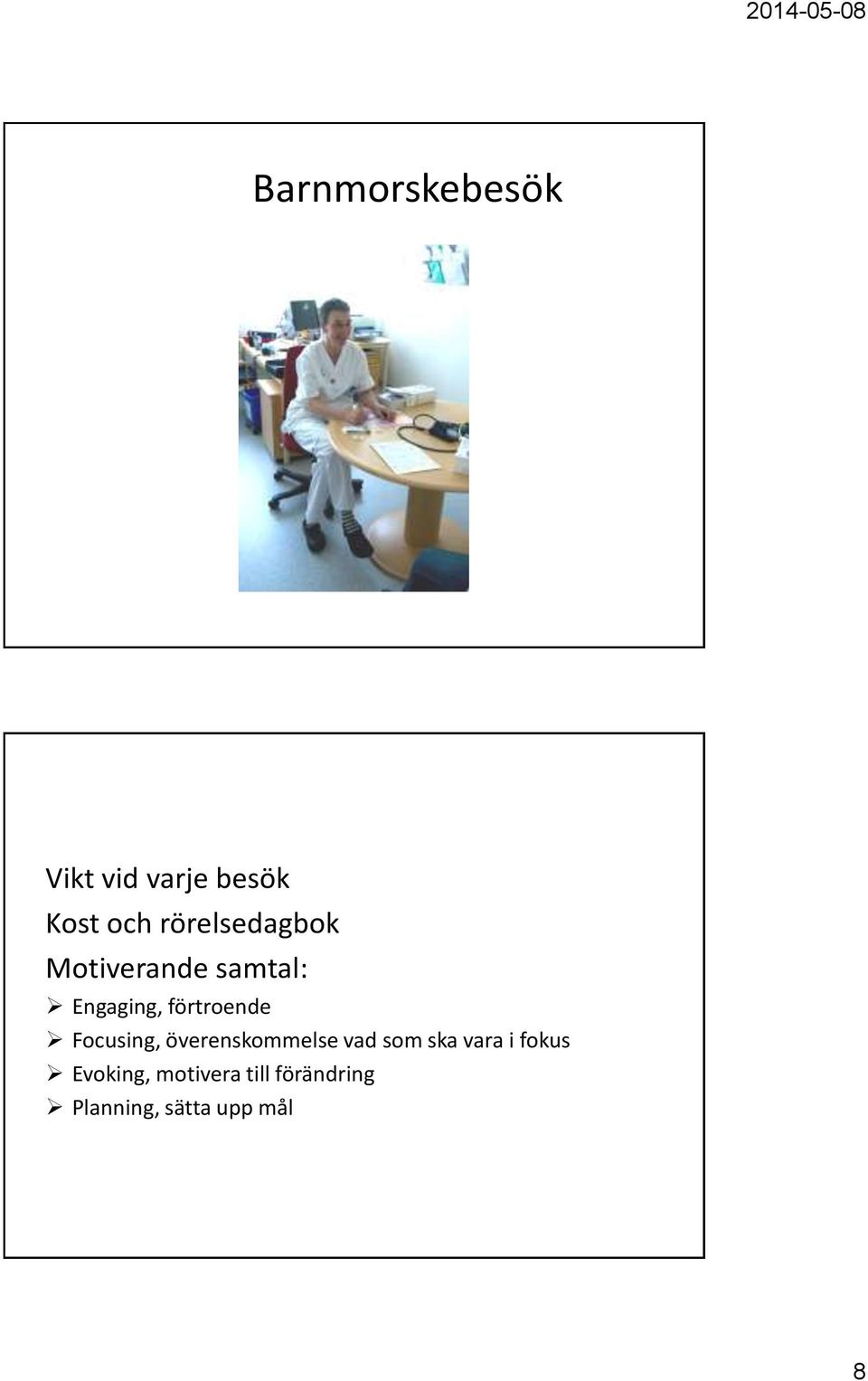 förtroende Focusing, överenskommelse vad som ska