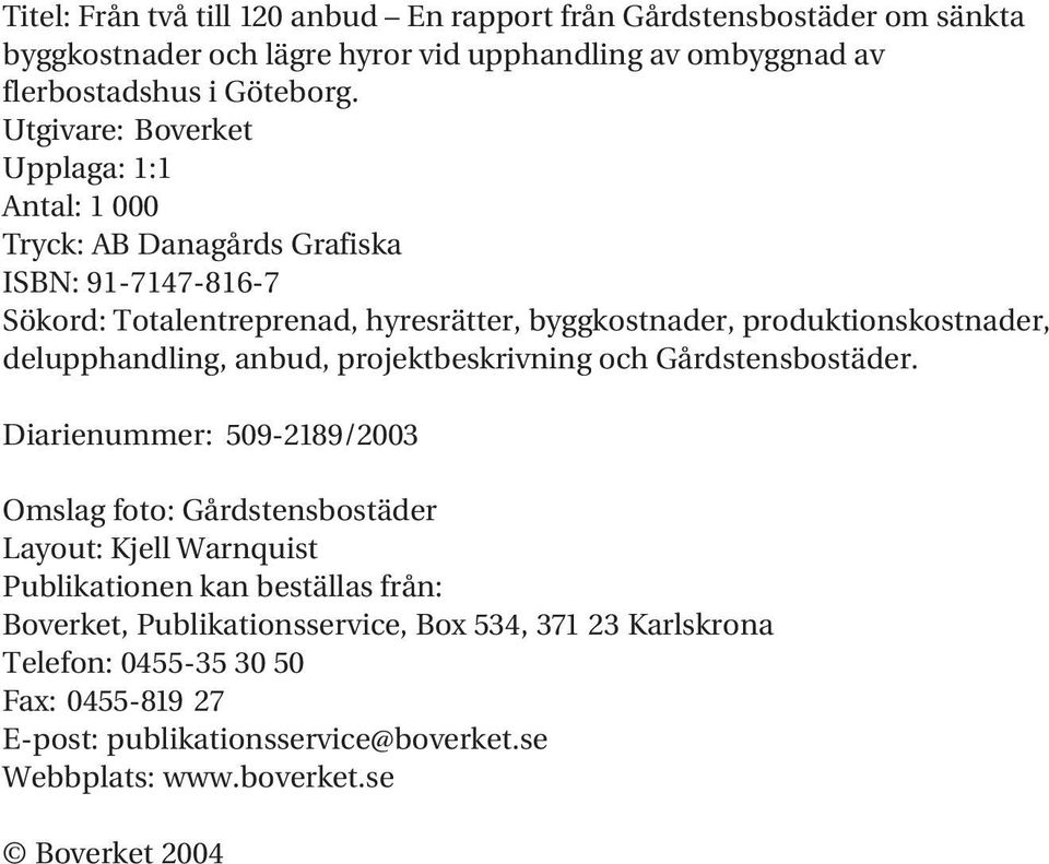 delupphandling, anbud, projektbeskrivning och Gårdstensbostäder.