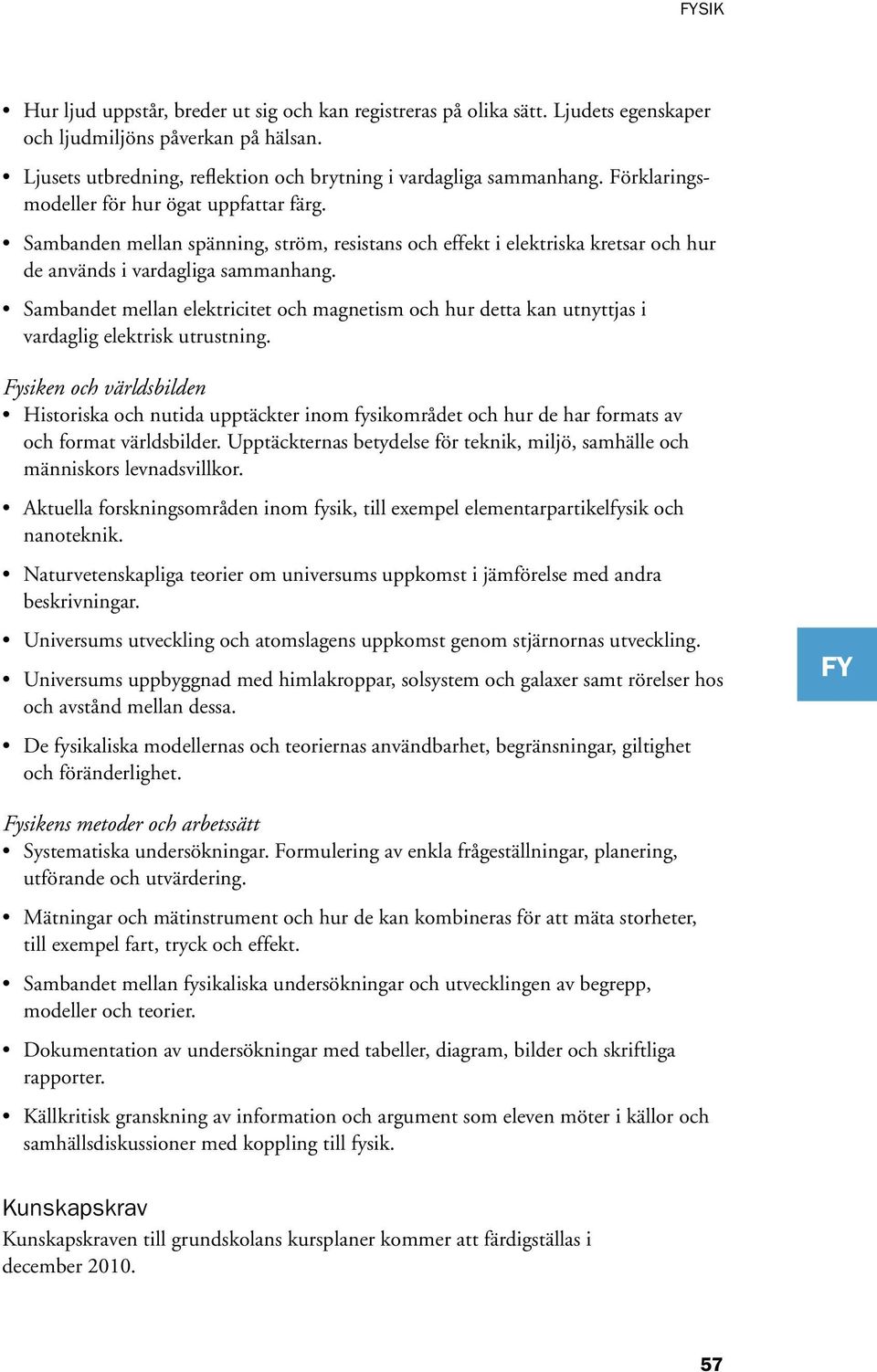 Sambandet mellan elektricitet och magnetism och hur detta kan utnyttjas i vardaglig elektrisk utrustning.