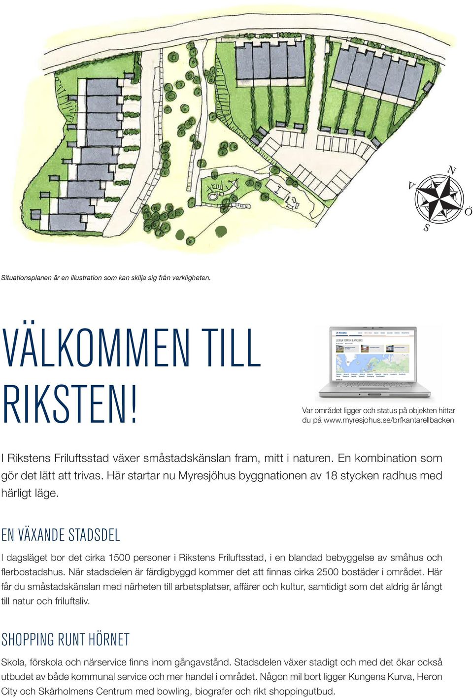 Här startar nu Myresjöhus byggnationen av 18 stycken radhus med härligt läge.