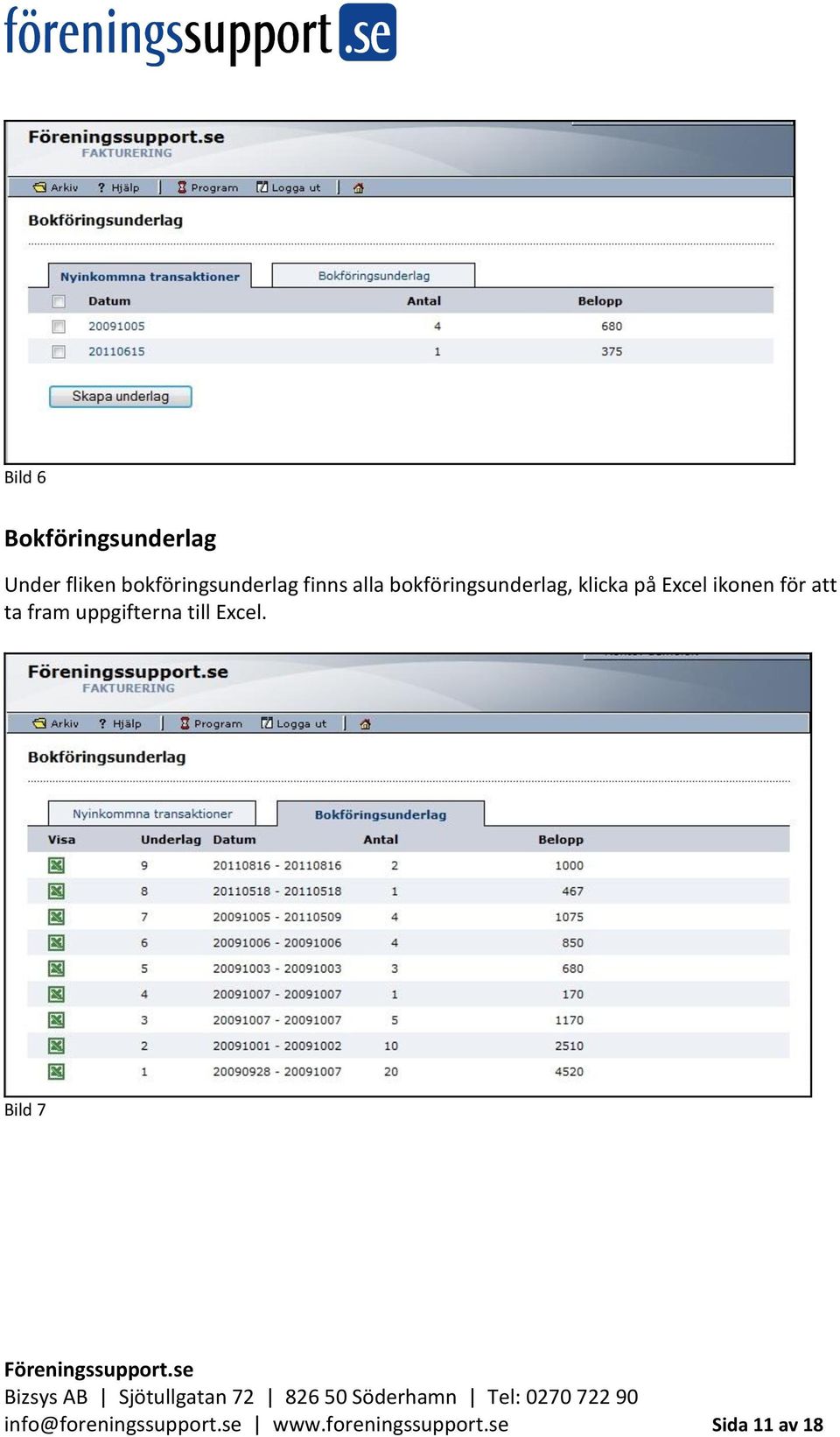 klicka på Excel ikonen för att ta fram uppgifterna till