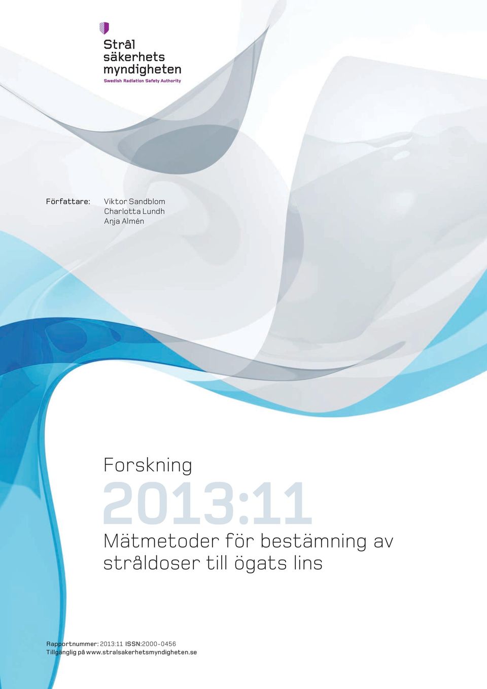 stråldoser till ögats lins Rapportnummer: 2013:11