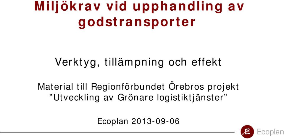 till Regionförbundet Örebros projekt