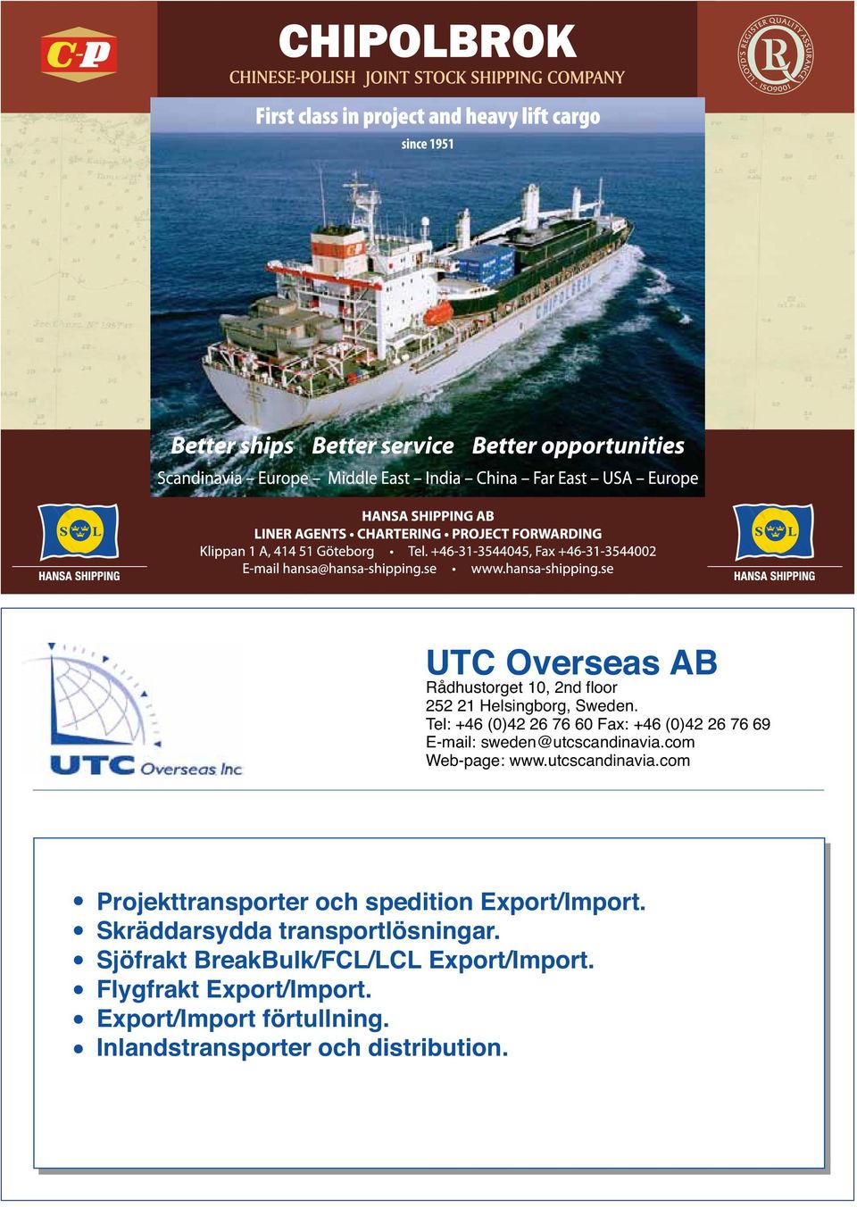 utcscandinavia.com Projekttransporter och spedition Export/Import. Skräddarsydda transportlösningar.