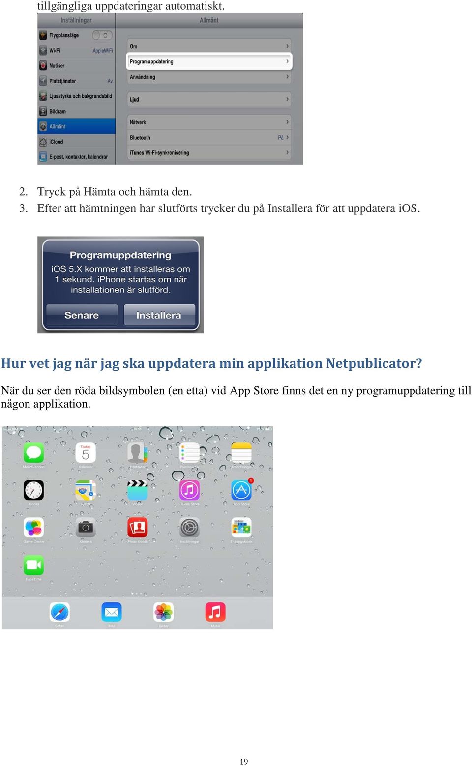 Hur vet jag när jag ska uppdatera min applikation Netpublicator?