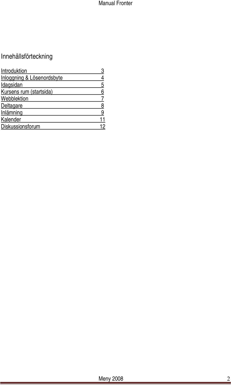 Kursens rum (startsida) 6 Webblektion 7