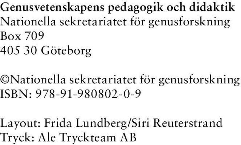 Nationella sekretariatet för genusforskning ISBN: