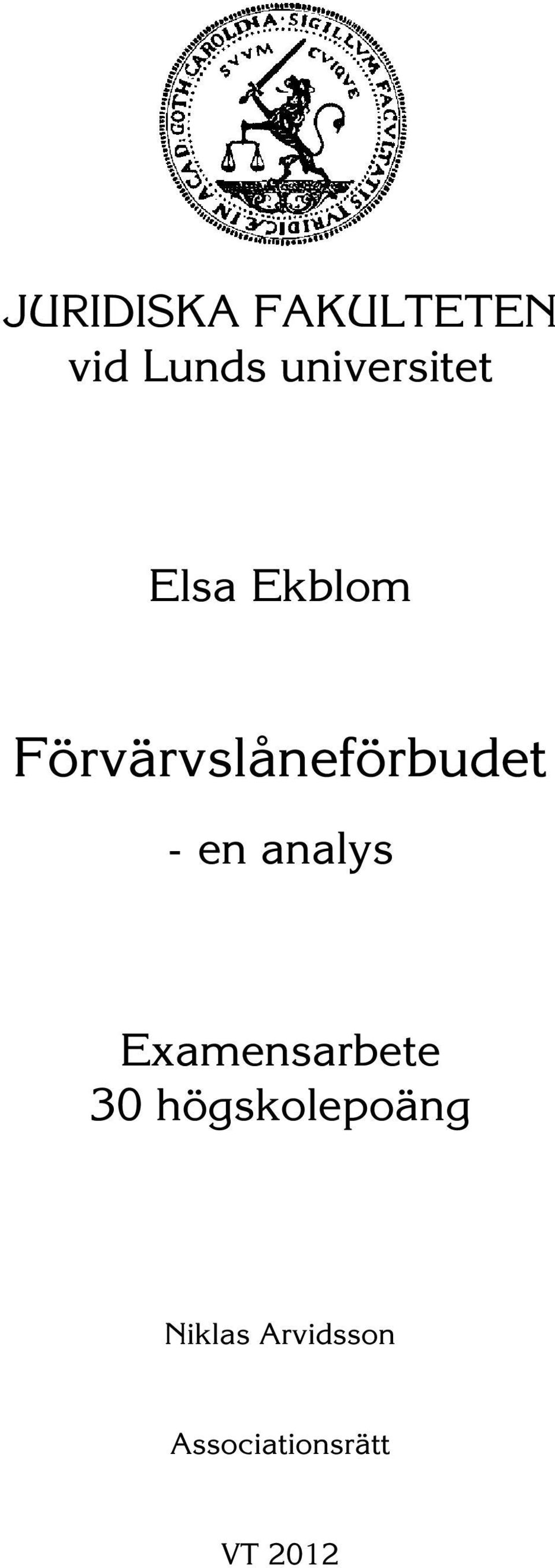 Förvärvslåneförbudet - en analys